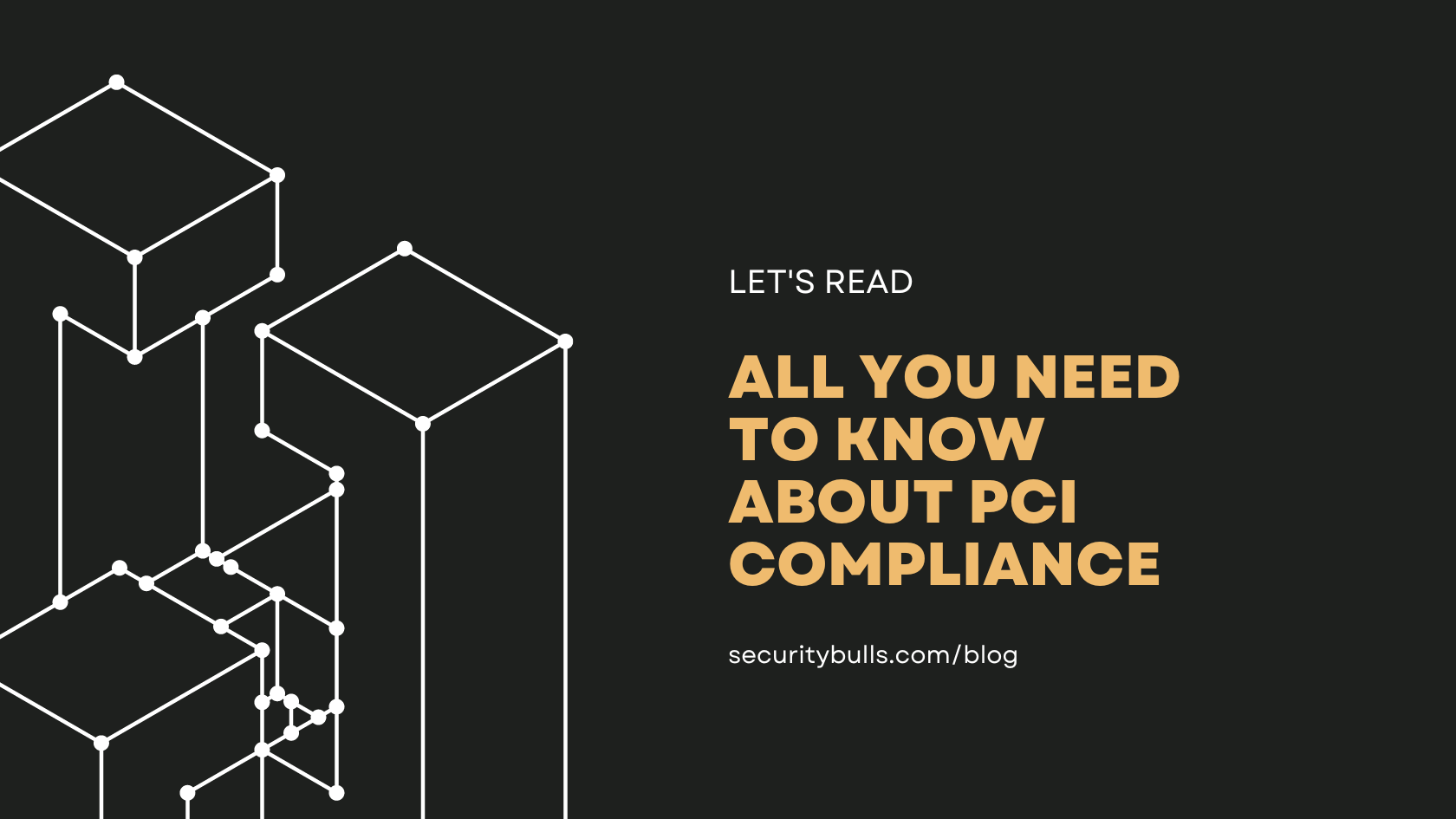 All You Need To Know About PCI Compliance￼