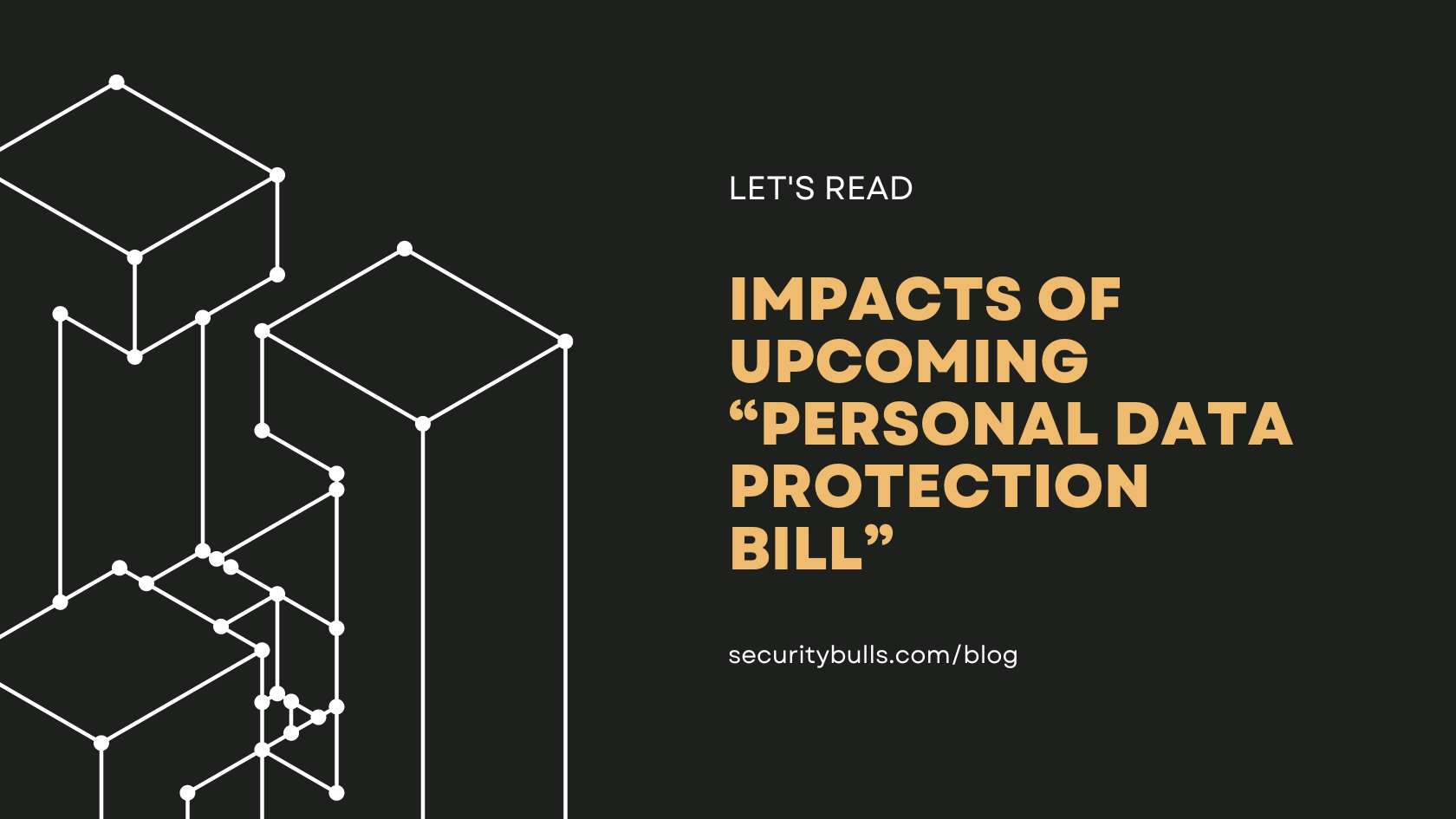 Impacts Of Upcoming “Personal Data Protection Bill” On Your Company’s Business Operation: