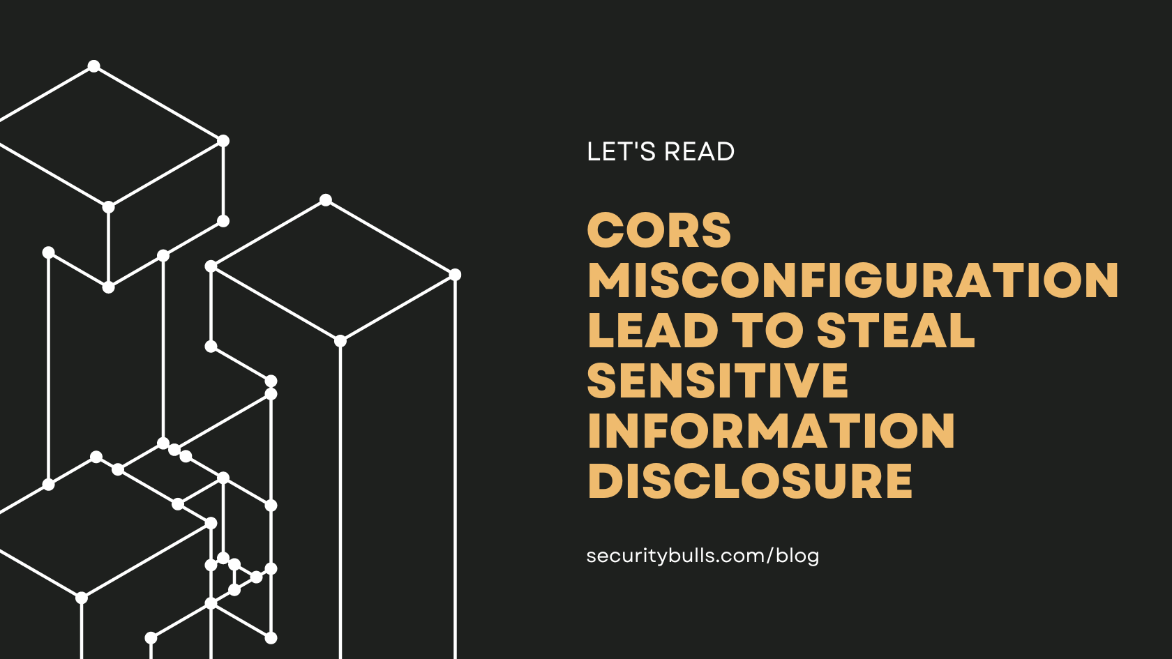 CORS Misconfiguration Lead To Steal Sensitive Information Disclosure