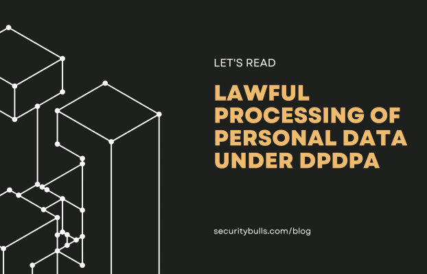 Lawful processing of personal data Under DPDPA